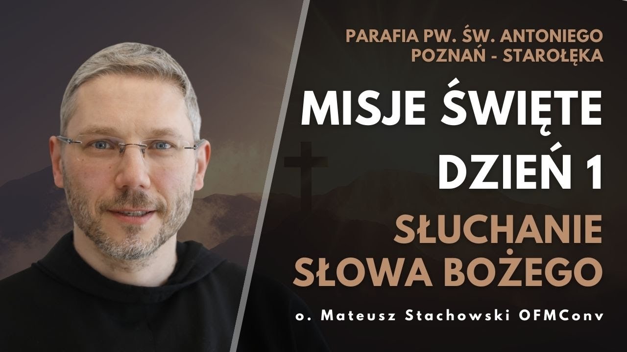 Misje parafialne | Dzień 1 – Słuchanie Słowa Bożego | Franciszkanie TV